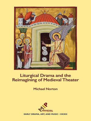 cover image of Liturgical Drama and the Reimagining of Medieval Theater